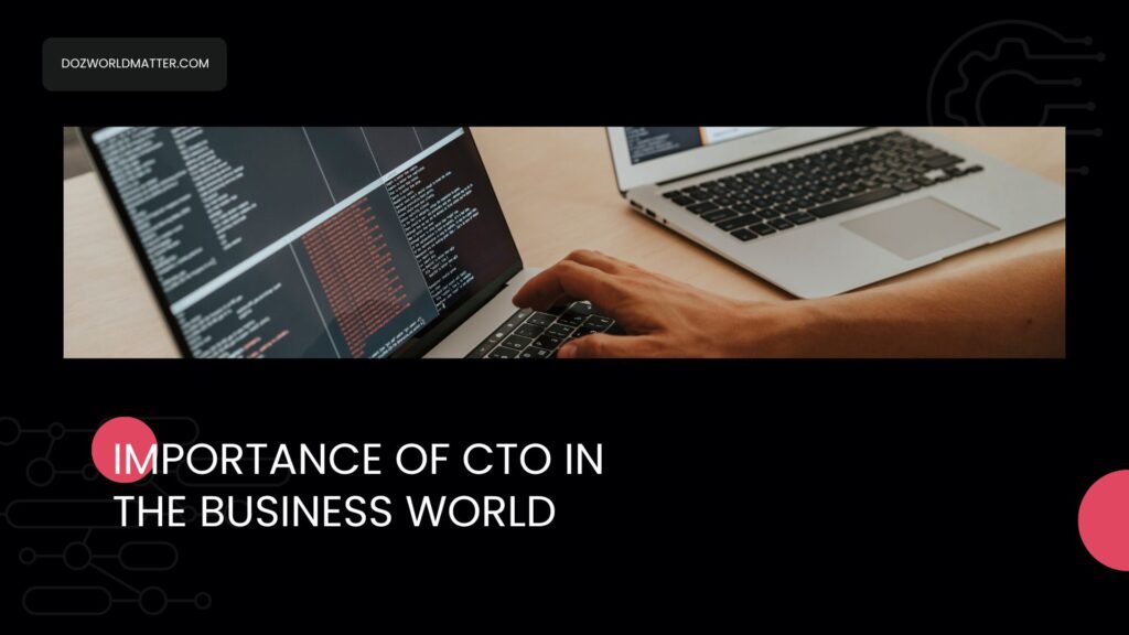 Importance Of CTO In The Business World
